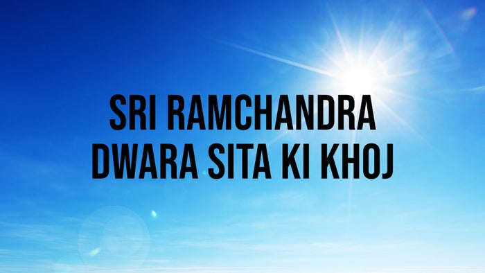 Sri Ramchandra Dwara Sita Ki Khoj on JioTV