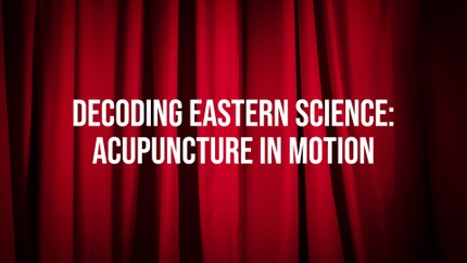 Decoding Eastern Science: Acupuncture In Motion on Taiwan Plus