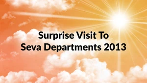 Surprise Visit To Seva Departments 2013 on Dada Bhagwan Foundation - past program