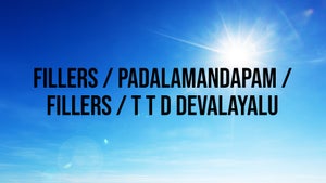 Fillers / Padalamandapam / Fillers / T T D DEVALAYALU on SVBC - past program