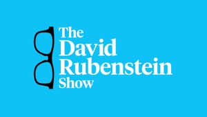 The David Rubenstein Show on Bloomberg TV+ - past program