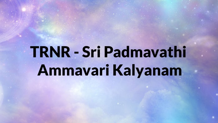 TRNR - Sri Padmavathi Ammavari Kalyanam on JioTV
