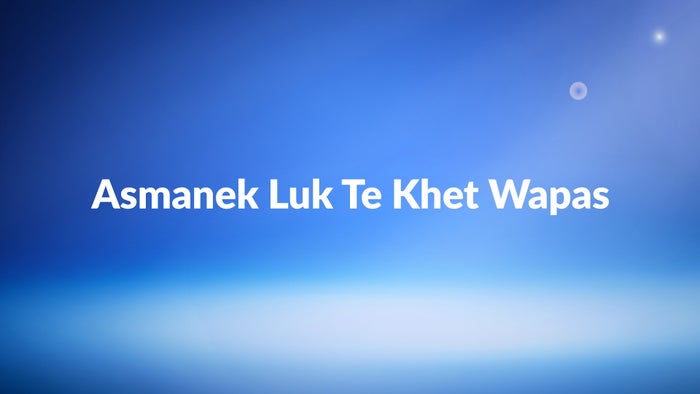 Asmanek Luk Te Khet Wapas Episode No.8 on JioTV