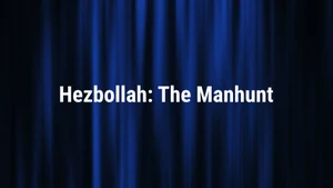Hezbollah: The Manhunt on DocuBay - past program