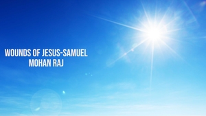 Wounds Of Jesus-Samuel Mohan Raj on Angel TV HD - past program
