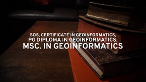 Sos, Certificate In Geoinformatics, Pg Diploma In Geoinformatics, Msc. In Geoinformatics on DD Gyandarshan - future program