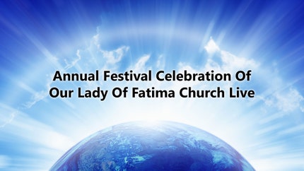 Annual Festival Celebration Of Our Lady Of Fatima Church Live Live on Divya Vani