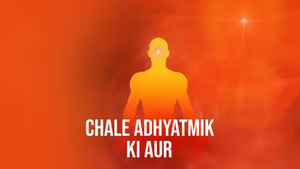 Chale Adhyatmik Ki Aur on Om Shanti
