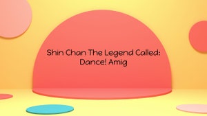 Shin Chan The Legend Called: Dance! Amig on Sony Yay Telugu