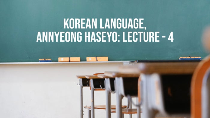 Korean Language, Annyeong Haseyo: Lecture - 4 on JioTV