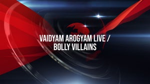 Vaidyam Arogyam Live / Bolly Villains on T News - past program