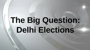 The Big Question: Delhi Elections on NDTV Profit