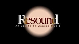 Resound: An Ode To Taiwanese Music on Taiwan Plus - past program