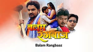 Balam Rangbaaz on Filamchi Bhojpuri - future program