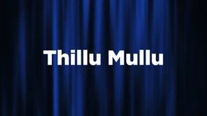 Thillu Mullu on Kalaignar TV - past program
