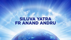 Siluva Yatra Fr Anand Andru Episode 26 on Divya Vani - future program
