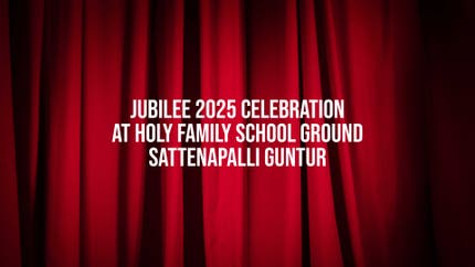 Jubilee 2025 celebration At Holy Family School Ground Sattenapalli Guntur on Divya Vani