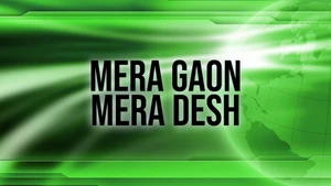 Mera Gaon Mera Desh on Aaj Tak - past program