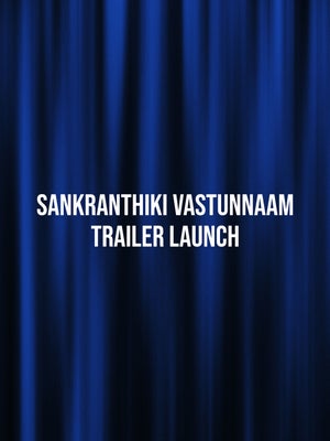 Sankranthiki Vastunnaam Trailer Launch on Vissa TV - past program