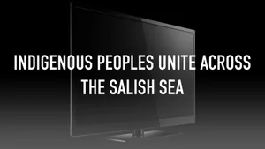 Indigenous Peoples Unite Across the Salish Sea on NHK World Japan - past program