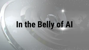 In the Belly of AI on dw - past program