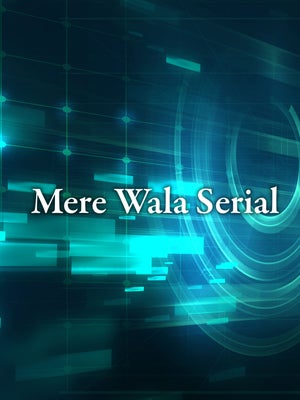 Mere Wala Serial on Rashtra Live Prime - past program