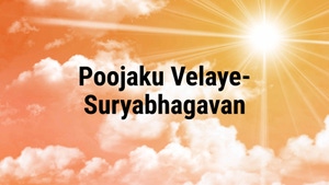 Poojaku Velaye-Suryabhagavan on SVBC - past program