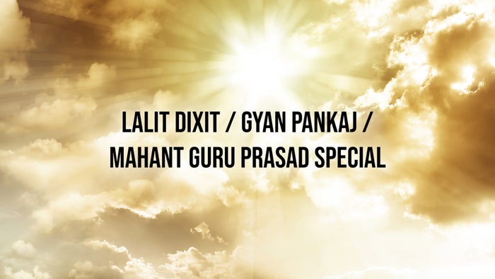 Lalit Dixit / Gyan Pankaj / Mahant Guru Prasad Special on JioTV