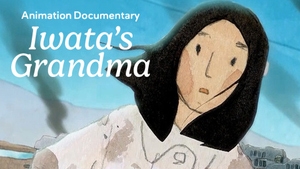 Animation Documentary Iwata's Grandma on NHK World Japan - past program
