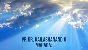 PP. Dr. Kailashanand Ji Maharaj on Sadhna - past program