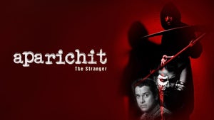 Aparichit - The Stranger on And Pictures - future program