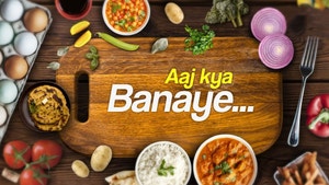 Aaj Kya Banaye on Food Food - past program