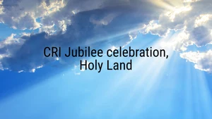 CRI Jubilee celebration, Holy Land on Divya Vani - past program