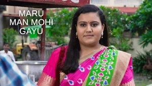 Maru Man Mohi Gayu on Colors Gujarati - past program