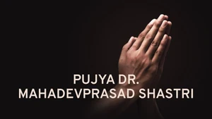 Pujya Dr. Mahadevprasad Shastri on Aastha - past program