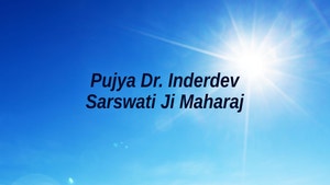 Pujya Dr. Inderdev Sarswati Ji Maharaj on Satsang TV - past program