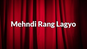 Mehndi Rang Lagyo on Colors Gujarati Cinema