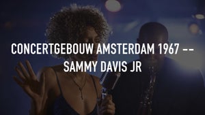 Concertgebouw Amsterdam 1967 -- Sammy Davis Jr on Stingray Djazz - past program