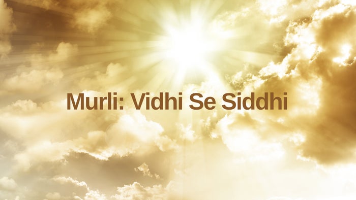 Murli: Vidhi Se Siddhi on JioTV