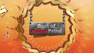 Best of Crime Patrol on SET HD