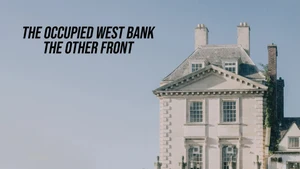 The Occupied West Bank: The Other Front on AL Jazeera - past program