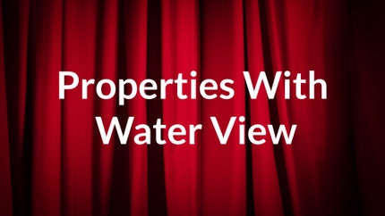 Properties With Water View on Propex TV