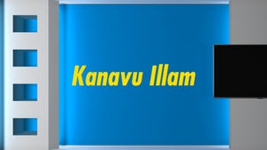 Kanavu Illam on News7 Tamil - past program