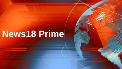 News18 Prime on News 18 India
