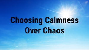 Choosing Calmness Over Chaos on Peace of Mind - past program