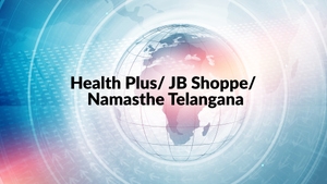 Health Plus/ JB Shoppe/ Namasthe Telangana on T News