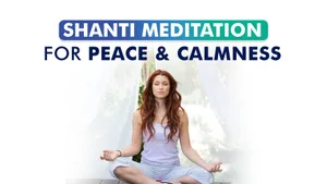 Shanti Meditation For Peace & Calmness on Guided Meditation - past program