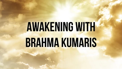 Awakening With Brahma Kumaris on Sanskar