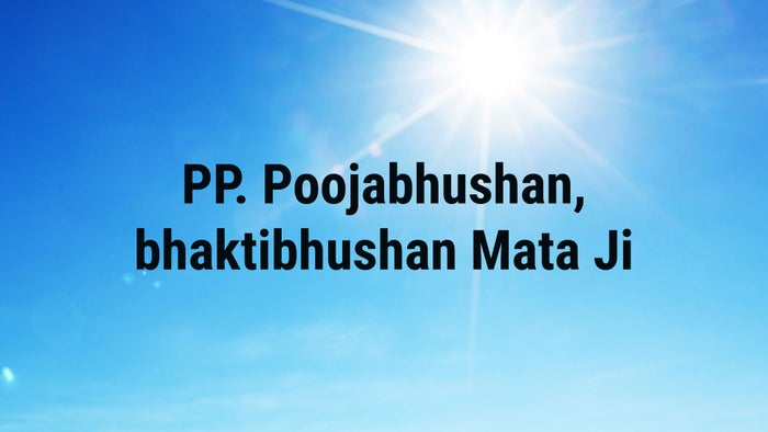 PP. Poojabhushan,bhaktibhushan Mata Ji on JioTV