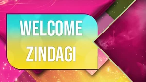 Welcome Zindagi on Anjan TV - past program